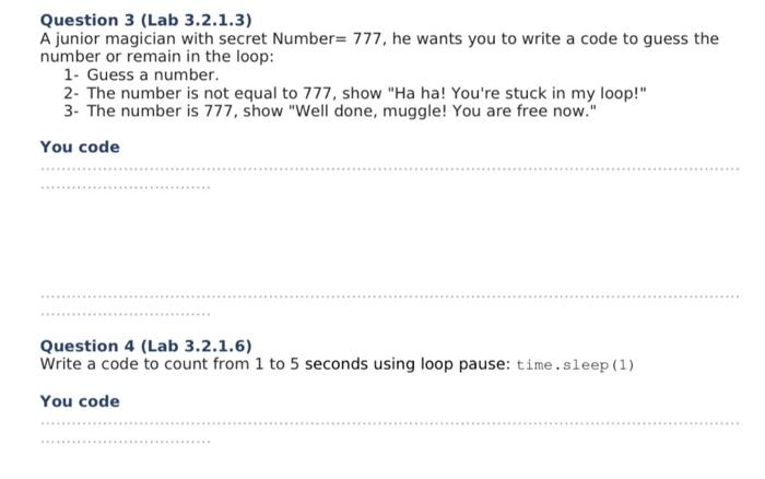 Question 3 Lab 3 2 1 3 A Junior Magician With Secret Number 777 He Wants You To Write A Code To Guess The Number Or 1