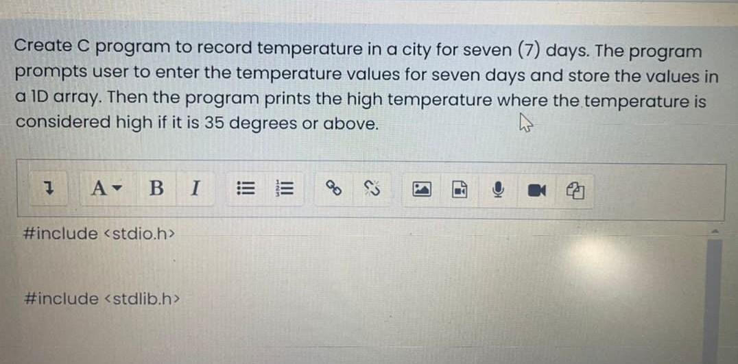 Create C Program To Record Temperature In A City For Seven 7 Days The Program Prompts User To Enter The Temperature V 1