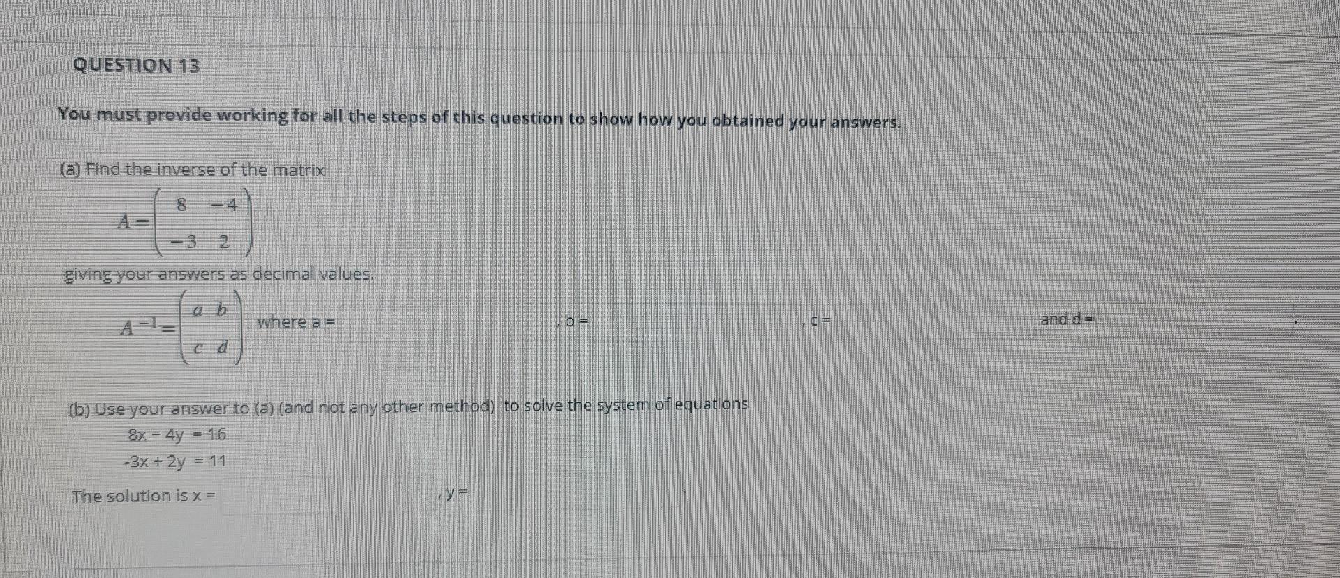Question 13 You Must Provide Working For All The Steps Of This Question To Show How You Obtained Your Answers A Find 1