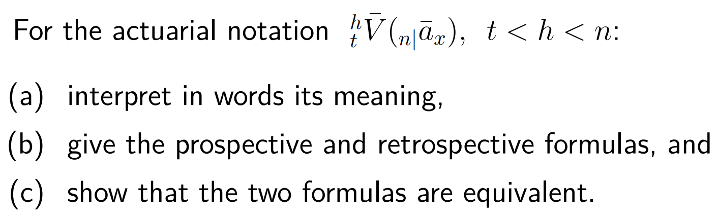 For The Actuarial Notation Vna T H N A Interpret In Words Its Meaning B Give The Prospective And Retrospective F 1