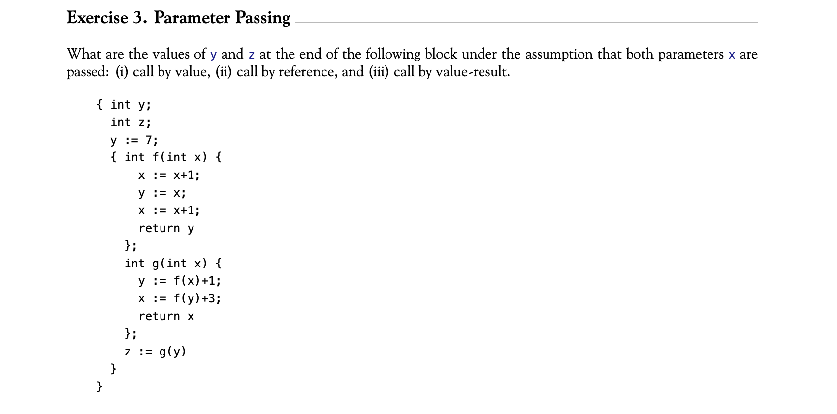 Exercise 3 Parameter Passing What Are The Values Of Y And Z At The End Of The Following Block Under The Assumption That 1