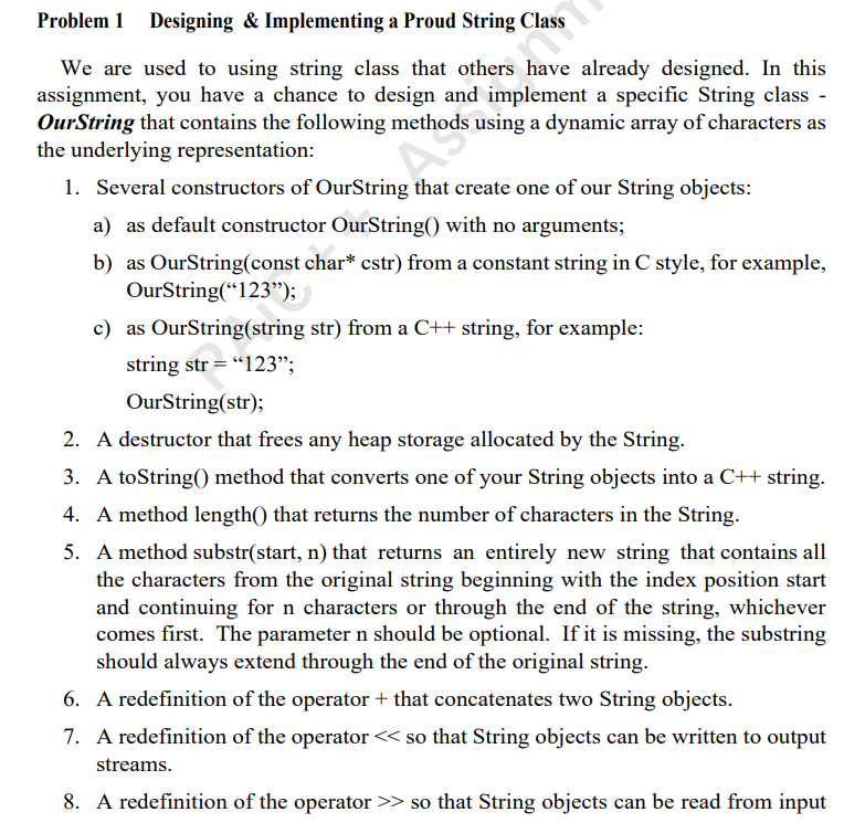 Problem 1 Designing Implementing A Proud String Class We Are Used To Using String Class That Others Have Already Desig 1