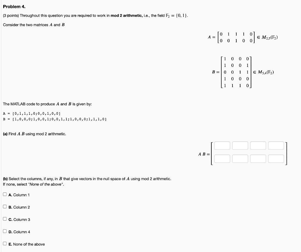 Problem 4 3 Points Throughout This Question You Are Required To Work In Mod 2 Arithmetic I E The Field F 0 1 1