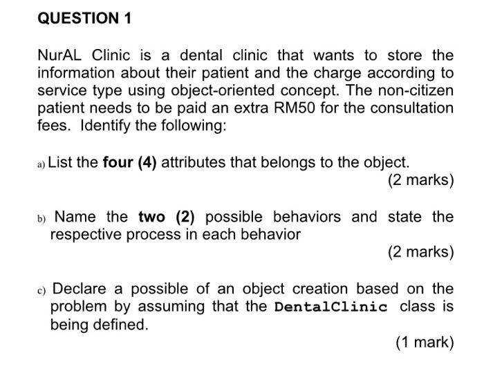 Question 1 Nural Clinic Is A Dental Clinic That Wants To Store The Information About Their Patient And The Charge Accord 1