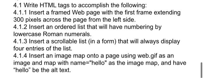 4 1 Write Html Tags To Accomplish The Following 4 1 1 Insert A Framed Web Page With The First Frame Extending 300 Pixel 1
