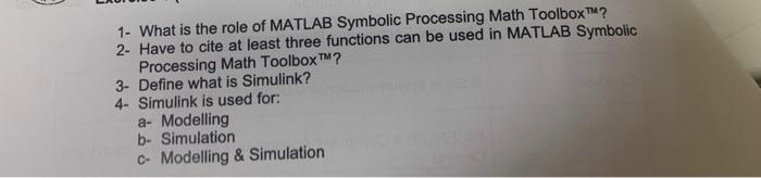 1 What Is The Role Of Matlab Symbolic Processing Math Toolbox 2 Have To Cite At Least Three Functions Can Be Used In 1
