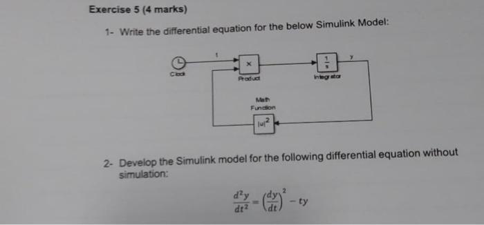 Exercise 5 4 Marks 1 Write The Differential Equation For The Below Simulink Model Clack Product Integrator Math Func 1