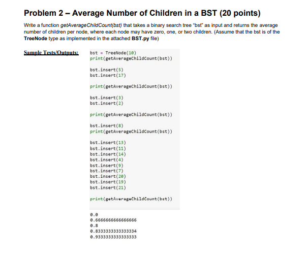 Problem 2 Average Number Of Children In A Bst 20 Points Write A Function Getaverage Child Count Bst That Takes A Bi 1