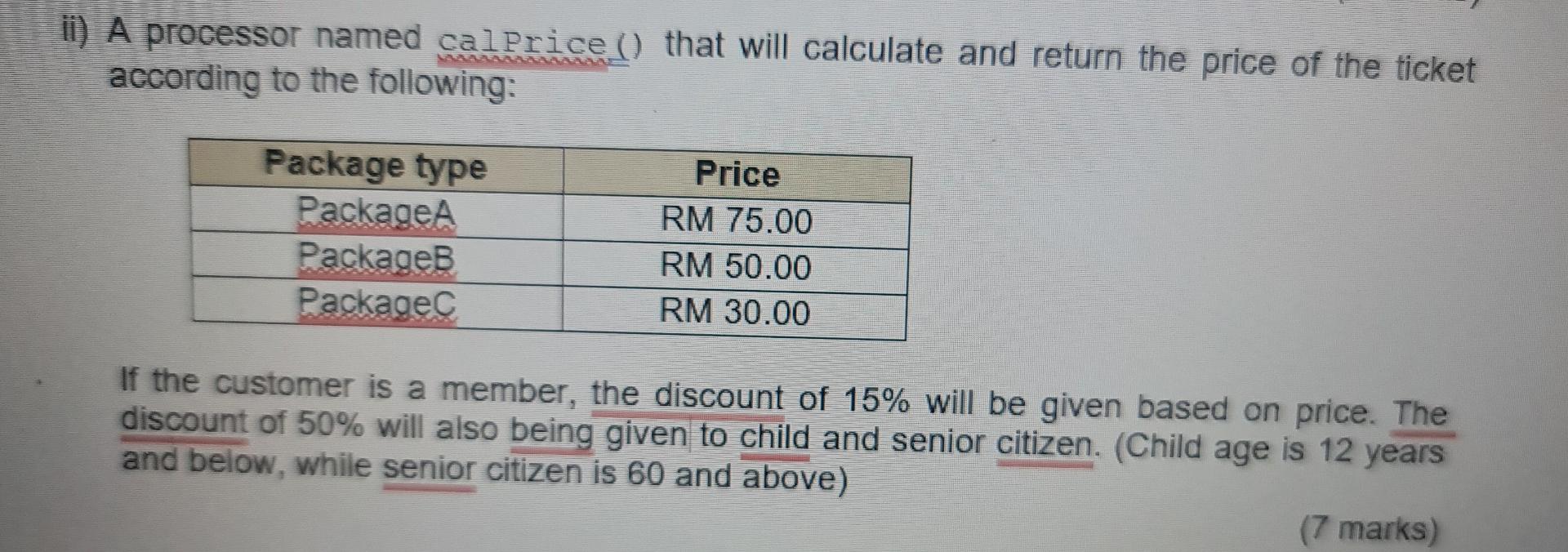 Ii A Processor Named Calprice That Will Calculate And Return The Price Of The Ticket According To The Following Pac 1