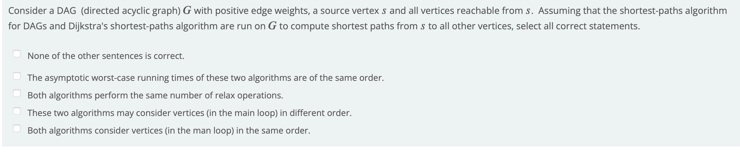 Consider A Dag Directed Acyclic Graph G With Positive Edge Weights A Source Vertex S And All Vertices Reachable From 1