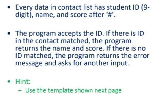 Every Data In Contact List Has Student Id 9 Digit Name And Score After The Program Accepts The Id If Ther 1