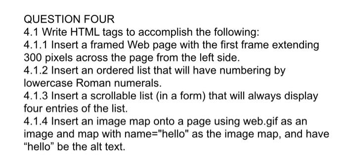 Question Four 4 1 Write Html Tags To Accomplish The Following 4 1 1 Insert A Framed Web Page With The First Frame Exten 1