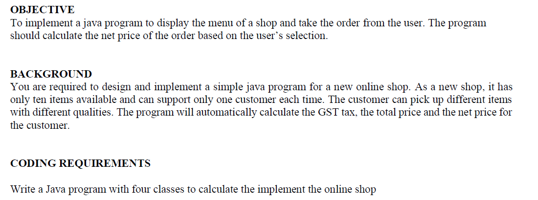 Objective To Implement A Java Program To Display The Menu Of A Shop And Take The Order From The User The Program Should 1