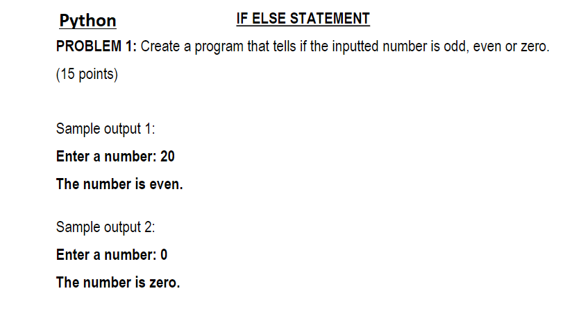 Python If Else Statement Problem 1 Create A Program That Tells If The Inputted Number Is Odd Even Or Zero 15 Points 1