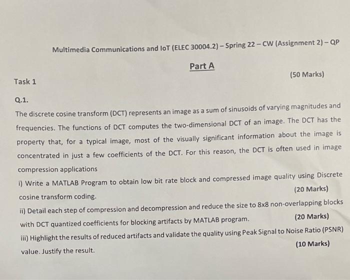 Multimedia Communications And Lot Elec 30004 2 Spring 22 Cw Assignment 2 Qp Part A Task 1 50 Marks Q 1 The 1