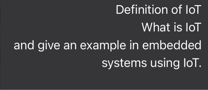 Definition Of Lot What Is Lot And Give An Example In Embedded Systems Using Lot 1