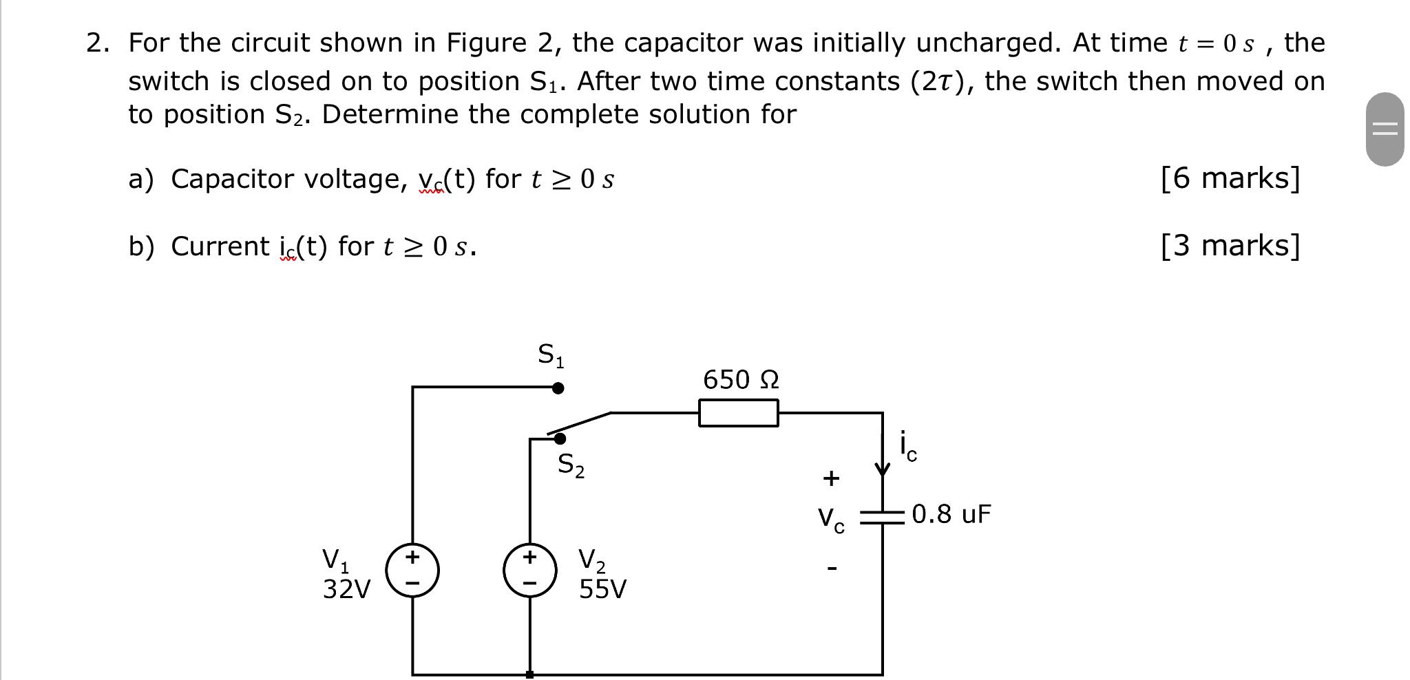 2 For The Circuit Shown In Figure 2 The Capacitor Was Initially Uncharged At Time T 0s The Switch Is Closed On To 1