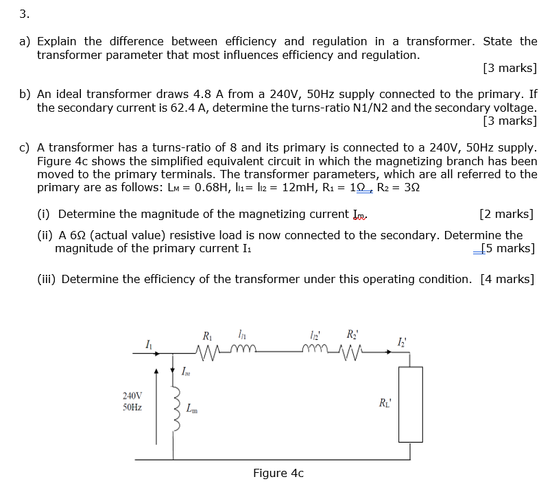3 A Explain The Difference Between Efficiency And Regulation In A Transformer State The Transformer Parameter That Mo 1