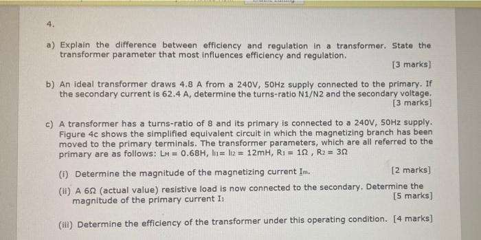 4 A Explain The Difference Between Efficiency And Regulation In A Transformer State The Transformer Parameter That Mo 1