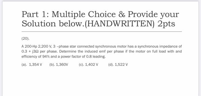 Part 1 Multiple Choice Provide Your Solution Below Handwritten 2pts 12 A 10hp 4 Pole 25hz 3 Phase Induction M 2