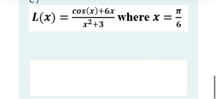 A 1 7 13 2 43 4 B F T E 5t Cost Where T 0 L X Cos X 6x X 3 Where X 716 D 5 Jw W4 16 Where W 33 3