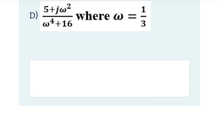 A 1 7 13 2 43 4 B F T E 5t Cost Where T 0 L X Cos X 6x X 3 Where X 716 D 5 Jw W4 16 Where W 33 4