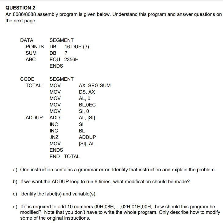Question 2 An 8086 8088 Assembly Program Is Given Below Understand This Program And Answer Questions On The Next Page 1