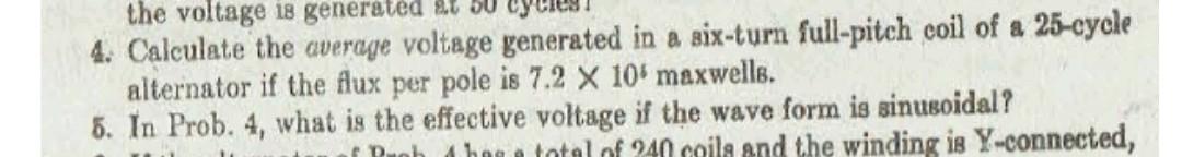 The Voltage Is Generated At 50 Ey 4 Calculate The Average Voltage Generated In A Six Turn Full Pitch Coil Of A 25 Cycle 1