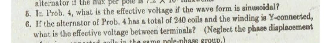 Alternator If The Fux Per Pole 5 In Prob 4 What Is The Effective Voltage If The Wave Form Is Sinusoidal 6 If The Al 1