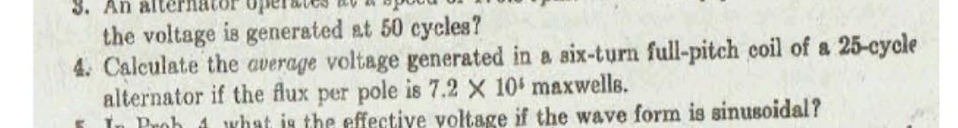 Alternator If The Fux Per Pole 5 In Prob 4 What Is The Effective Voltage If The Wave Form Is Sinusoidal 6 If The Al 2