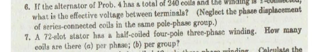 6 If The Alternator Of Prob 4 Has A Total Of 240 Coils And The Windling What Is The Effective Voltage Between Terminal 1