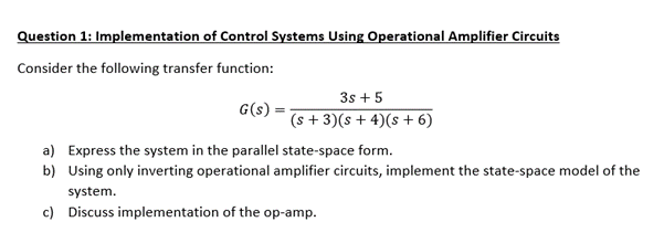 Question 1 Implementation Of Control Systems Using Operational Amplifier Circuits Consider The Following Transfer Funct 1