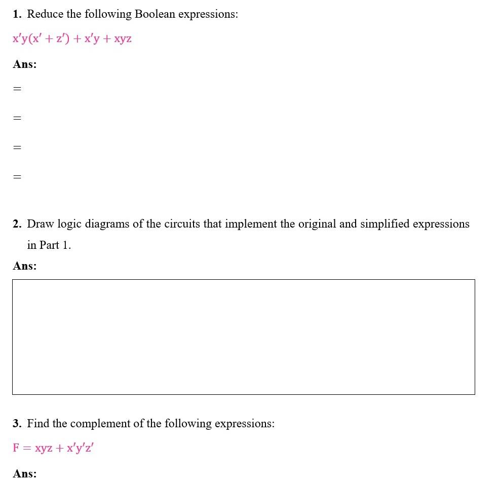 1 Reduce The Following Boolean Expressions X Y X Z X Y Xyz Ans 2 Draw Logic Diagrams Of The Circuits Th 1