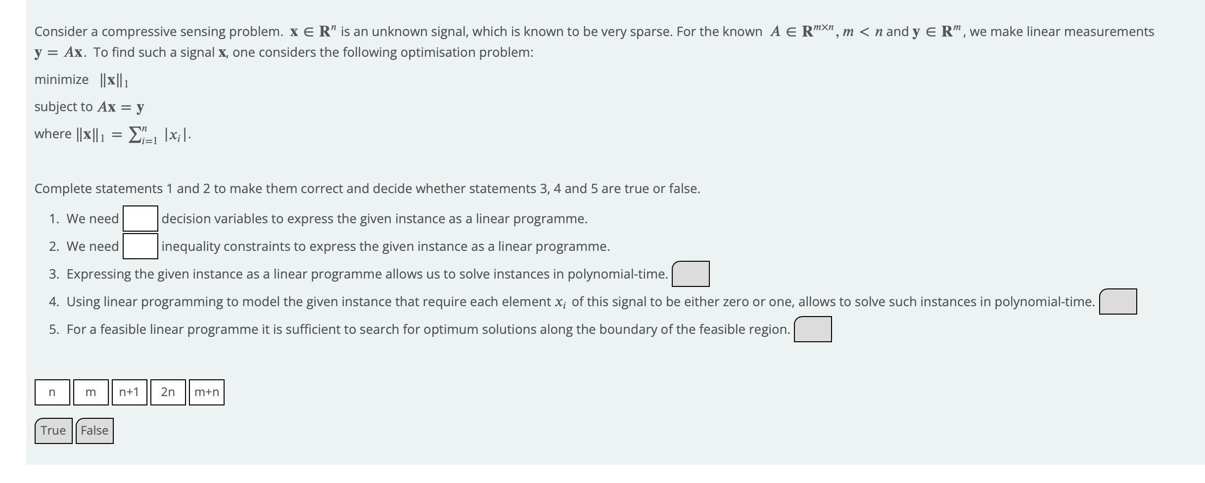 Consider A Compressive Sensing Problem X E R Is An Unknown Signal Which Is Known To Be Very Sparse For The Known A 1