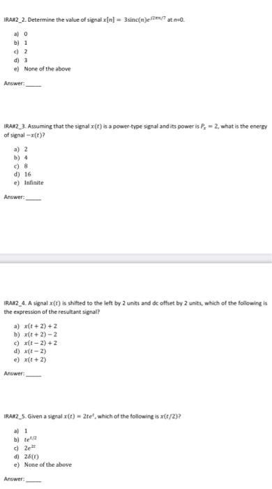 Irar2 2 Determine The Value Of Signal X N 3sinc N 7 At N 0 A 0 B 1 C 2 D 3 E None Of The Above Answer Ira 1