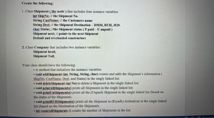 Create The Following 1 Class Shipment The Node That Includes Four Instance Variables Int Shipno The Shipment No 1