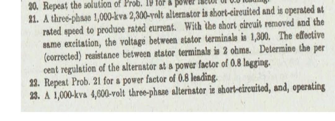 30 Repeat The Solution Of Prob 19 For A Powe 21 A Three Phase 1 000 Kva 2 300 Volt Alternator Is Short Circuited And 1
