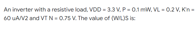 An Inverter With A Resistive Load Vdd 3 3 V P 0 1 Mw Vl 0 2 V K N 60 Ua V2 And Vt N 0 75 V The Value Of 1