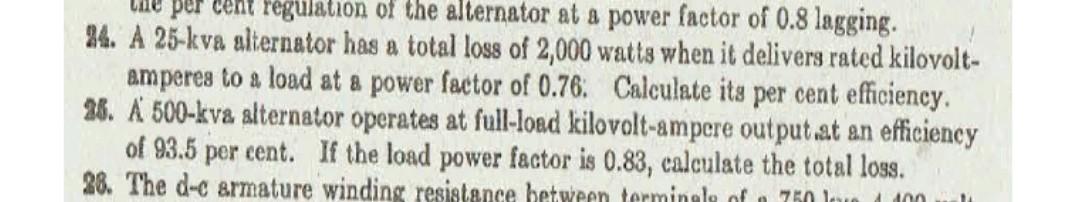 Per Regulation Of The Alternator At A Power Factor Of 0 8 Lagging 24 A 25 Kva Alternator Has A Total Loss Of 2 000 Wat 1