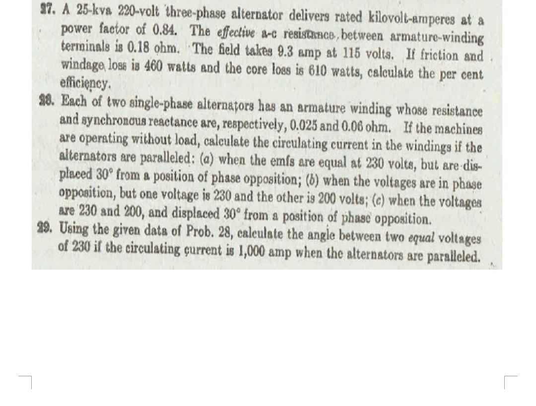 27 A 25 Kva 220 Volt Three Phase Alternator Delivers Rated Kilovolt Amperes At A Power Factor Of 0 84 The Effective A 1