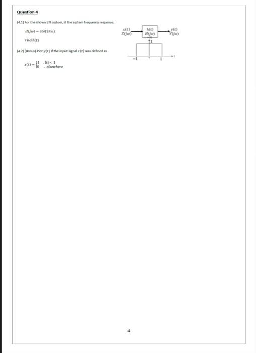Question 4 4 1 For The Shown Lt System If The System Frequency Response H J Cos 2 Find H R 4 2 Bonus Plot Y T 1