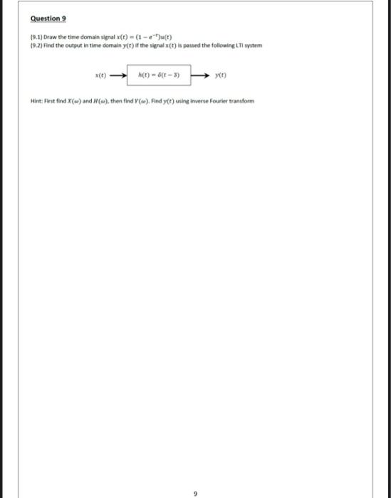 Question 9 9 1 Draw The Time Domain Signal X T 1 E U T 9 2 Find The Output In Time Domain Y T If The Signal X T 1