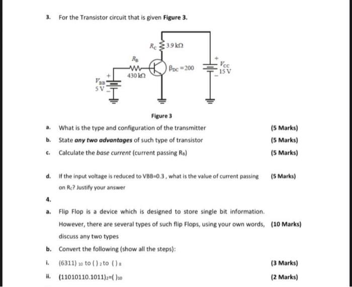 3 For The Transistor Circuit That Is Given Figure 3 Rc39kn Rb Bpc 200 430kn Figure 3 A What Is The Type And Configur 1