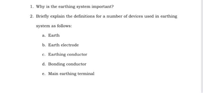 1 Why Is The Earthing System Important 2 Briefly Explain The Definitions For A Number Of Devices Used In Earthing Sys 1