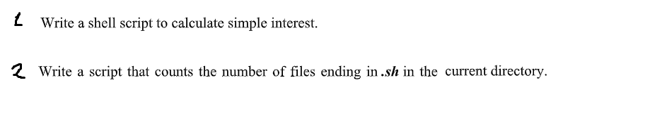 L Write A Shell Script To Calculate Simple Interest Write A Script That Counts The Number Of Files Ending In Sh In Th 1
