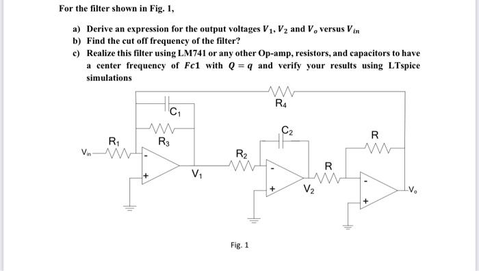 For The Filter Shown In Fig 1 A Derive An Expression For The Output Voltages V V And V Versus Vin B Find The Cut 1