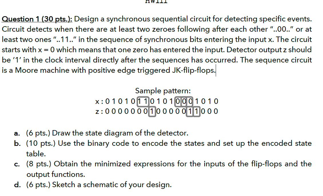 Question 1 30 Pts Design A Synchronous Sequential Circuit For Detecting Specific Events Circuit Detects When There 1