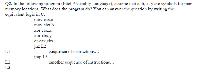 Q2 In The Following Program Intel Assembly Language Assume That A B X Y Are Symbols For Main Memory Locations Wh 1