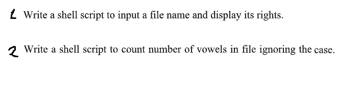L Write A Shell Script To Input A File Name And Display Its Rights Write A Shell Script To Count Number Of Vowels In 1