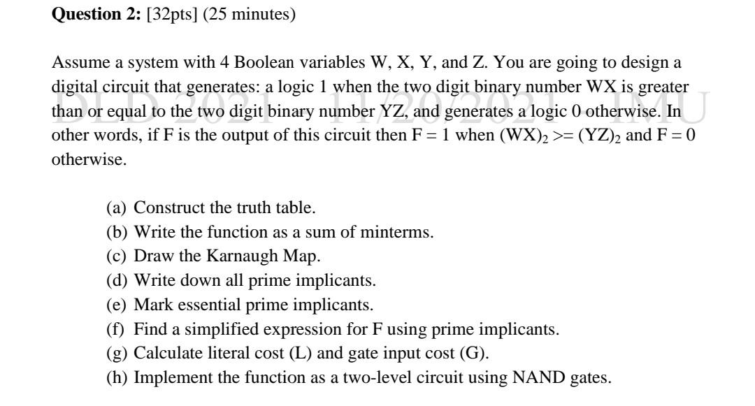 Question 2 32pts 25 Minutes Assume A System With 4 Boolean Variables W X Y And Z You Are Going To Design A Digi 1